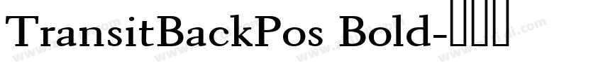 TransitBackPos Bold字体转换 TransitBackPos Bold字体转换